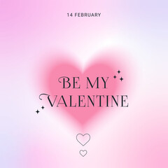 Wall Mural - Valentine's day card with quote Be My Valentine. Beautiful trendy gradient postcard with blurred heart and typography. Y2k style. Social media stories template. Poster, banner, t-shirt.