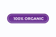 © Mustafiz - 100% organic button vectors.sign label speech bubble 100% organic