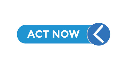 Wall Mural - Act now button web banner templates. Vector Illustration

