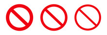 Sign Forbidden. Icon Symbol Ban. Red Circle Sign Stop Entry And Slash Line Isolated On White Background. Mark Prohibited. Round Cross Logo Restrict Entrance. Signal Cancel Enter. Vector Illustration