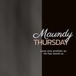 Composition of maundy thursday text and copy space over grey background