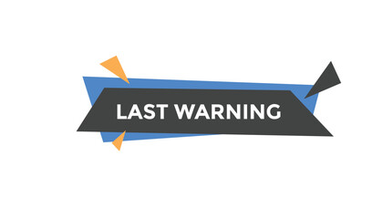 Last warning  button web banner templates. Vector Illustration
