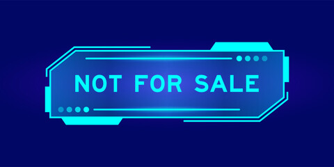 Sticker - Futuristic hud banner that have word not for sale on user interface screen on blue background