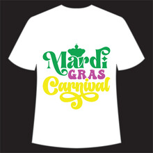 Mardi Gras Carnival Mardi Gras Shirt Print Template, Typography Design For Carnival Celebration, Christian Feasts, Epiphany, Culminating  Ash Wednesday, Shrove Tuesday