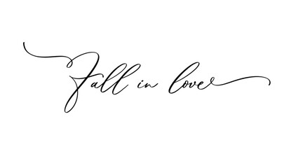 Wall Mural - Fall in love. Phrase for Valentines day. Ink illustration. Modern brush calligraphy.