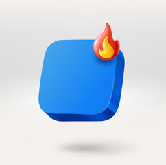 Fototapete - Empty app icon with flame sign. Place your logo or icon into button. 3d vector icon isolated on white background