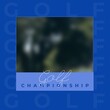 Square image of golf championship text over blurred background with blue frame