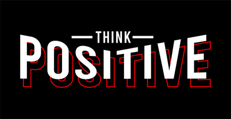 Wall Mural - think positive typography vector for print t shirt