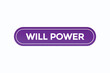 © Mustafiz - will power button vectors.sign label speech bubble will power