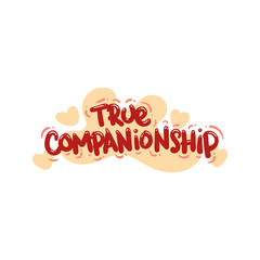 Wall Mural - true companionship love people quote typography flat design illustration