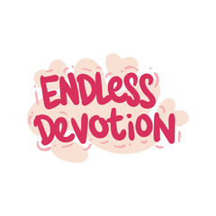 Wall Mural - endless devotion love people quote typography flat design illustration