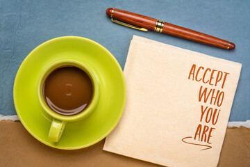 Wall Mural - accept who you are - inspirational note on a napkin, personal development concept