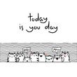 Today is You Day. Kawaii illustration hand drawn banner. Cute cats with greetings and lettering on white color. Doodle coloring in cartoon style
