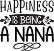 happiness is being a nana SVG
