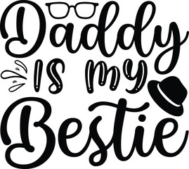 Wall Mural - Daddy is my Bestie funny dad svg