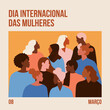 © GRANZA - Ilustração de pessoas comemorando o Dia Internacional da Mulher