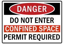 Confined Space Sign And Labels Do Not Enter Confined Space Permit Required