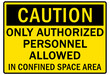 © Pog - Confined space sign and labels only authorized personnel allowed in confined space area