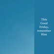Composition of good friday text and copy space on blue background