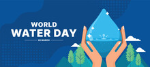 World Water Day - Hands Hold Blue Drop Water With Drop Water Fall Splash And Mountain Trees Around On Blue Background Vector Design
