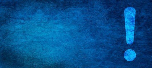 Wall Mural - Exclamation mark on textured abstract blue wall background