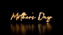 Gold Sparkler Firework Text With Mothers Day Caption On Black. Celebration Banner With Copy Space.