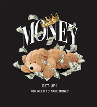 Money Slogan With Bear Doll Stumble Over Cash Vector Illustration On Black Background