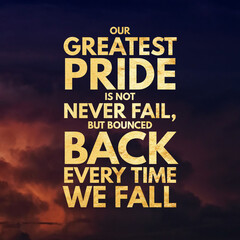 Canvas Print - happiness quote for happy life, Our greatest pride is not never fail, but bounced back every time we fall