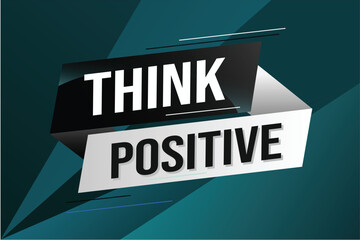 think positive word concept vector illustration with lines modern futuristic 3d style for landing page template ui web mobile app poster banner flyer background gift card coupon label wallpaper