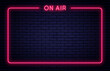 © Yevhenii - On air neon signboard. On air neon light sign with glowing letters and frame. Bright banner and poster template for live interview, broadcast and podcast. Vector