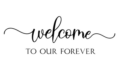 welcome to our forever svg, wedding svg, instant download, wedding sign svg for cricut and silhouett