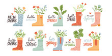 Hello Spring. Cute Rain Boots Set With Flowers Plants. Hand Drawn Spring Print, Card, Poster. Hand Written Lettering 