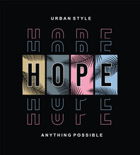 HOPE Anything Possible Illustration Typography Vector Graphic T Shirt Design For Using All Types Of Mens Boys Girls Kids T Shirt Print 