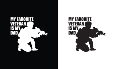 Wall Mural - My favorite veteran is my dad, Army T shirt design, Veteran T shirt design