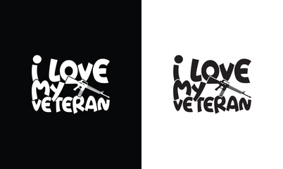 Wall Mural - I Love My Veteran, Army T shirt design, Veteran T shirt design