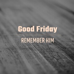 Wall Mural - Composition of good friday text and copy space on grey background