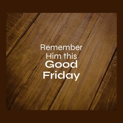 Wall Mural - Composition of good friday text and copy space on brown background