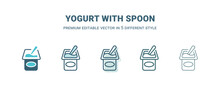 Yogurt With Spoon Icon In 5 Different Style. Outline, Filled, Two Color, Thin Yogurt With Spoon Icon Isolated On White Background. Editable Vector Can Be Used Web And Mobile