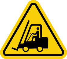Sign For Forklifts And Other Industrial Vehicles. Yellow Triangle Warning Sign With Forklift Icon Inside.