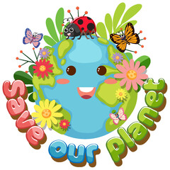 Wall Mural - Save our planet text with a happy earth character