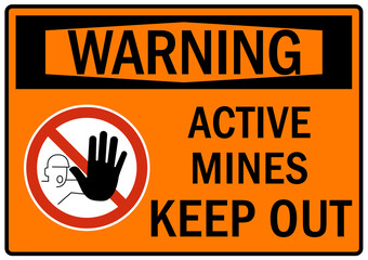 Active mining area danger sign and labels keep out