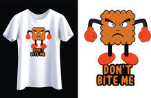 Don't Bite Me Funny T-shirt Design Template