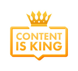 Wall Mural - content is king sign, label. content strategy for advertising and marketing. vector stock illustrati