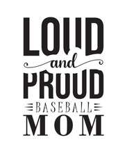 Best Selling Typography Baseball Tshirt Design Vector PNG - Loud And Proud Baseball Mom