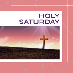 Sticker - Composite of cross on land against sky and holy saturday text with scribble on pink background