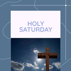 Wall Mural - Composite of wooden cross against blue sky and holy saturday text and scribbles on blue background