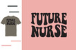 Future nurse t shirt design 