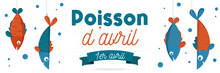Poisson D'avril - Bannière Vectorielle Présentant Des Poissons Et Un Titre Autour Du Premier Avril