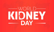 World Kidney Day. Health awareness campaign on the importance of the kidneys observed on March 09