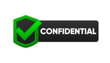 Confidential Green Badge. Label Of Secret Information Isolated On White. Flat Badge. Banner With Text Confidential. Vector Illustration.